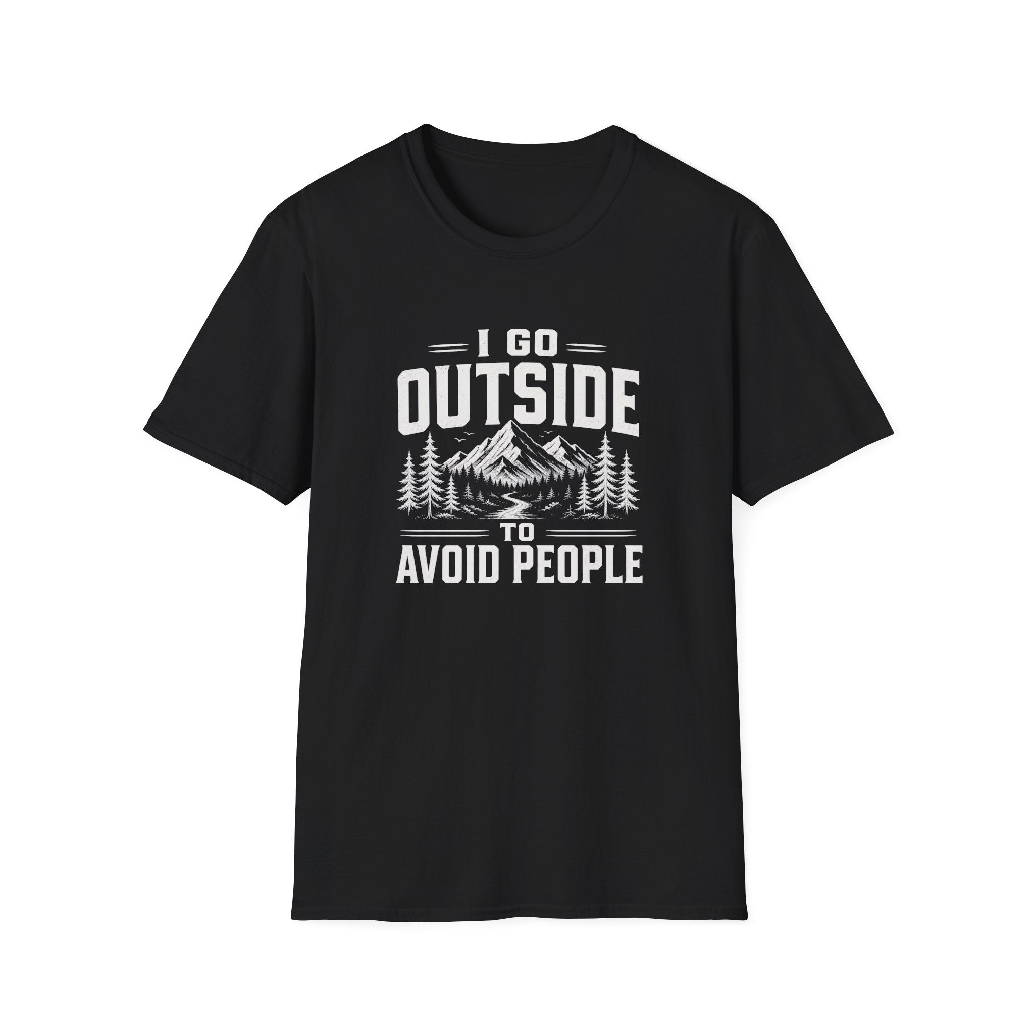 I Go Outside To Avoid People - T-Shirt