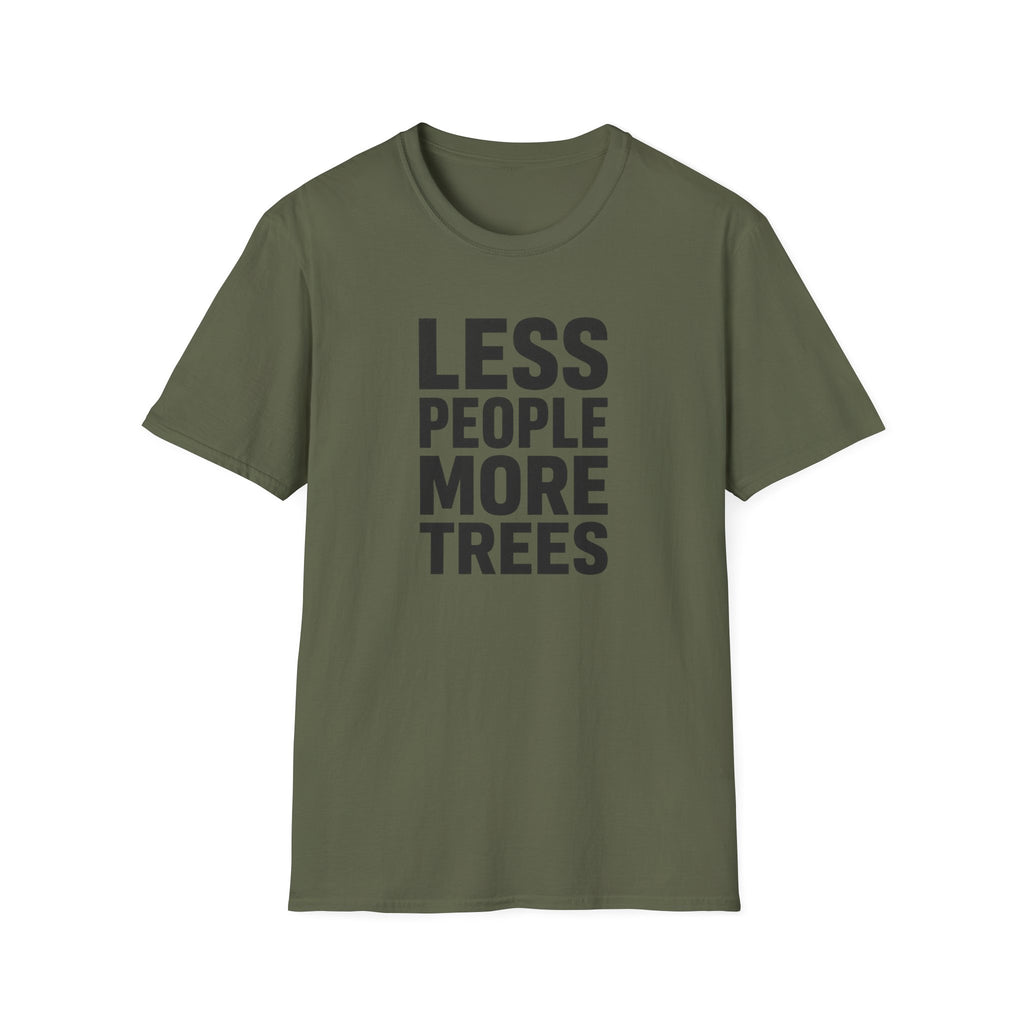 Less People More Trees - T-Shirt