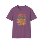 Act II The Best Yet - T-Shirt