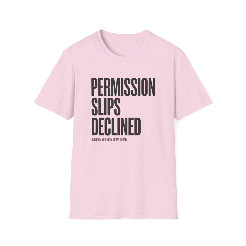 Permission Slips Declined - T-Shirt