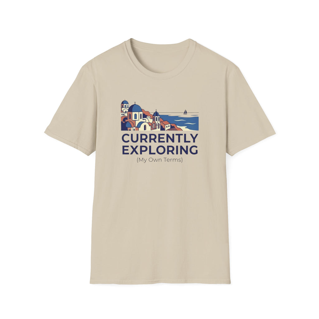 Currently Exploring  My Terms - T-Shirt