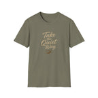 Take the Quite Way - T-Shirt