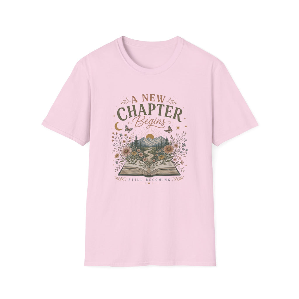 A New Chapter Begins-Still Becoming - T-Shirt