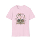 A New Chapter Begins-Still Becoming - T-Shirt