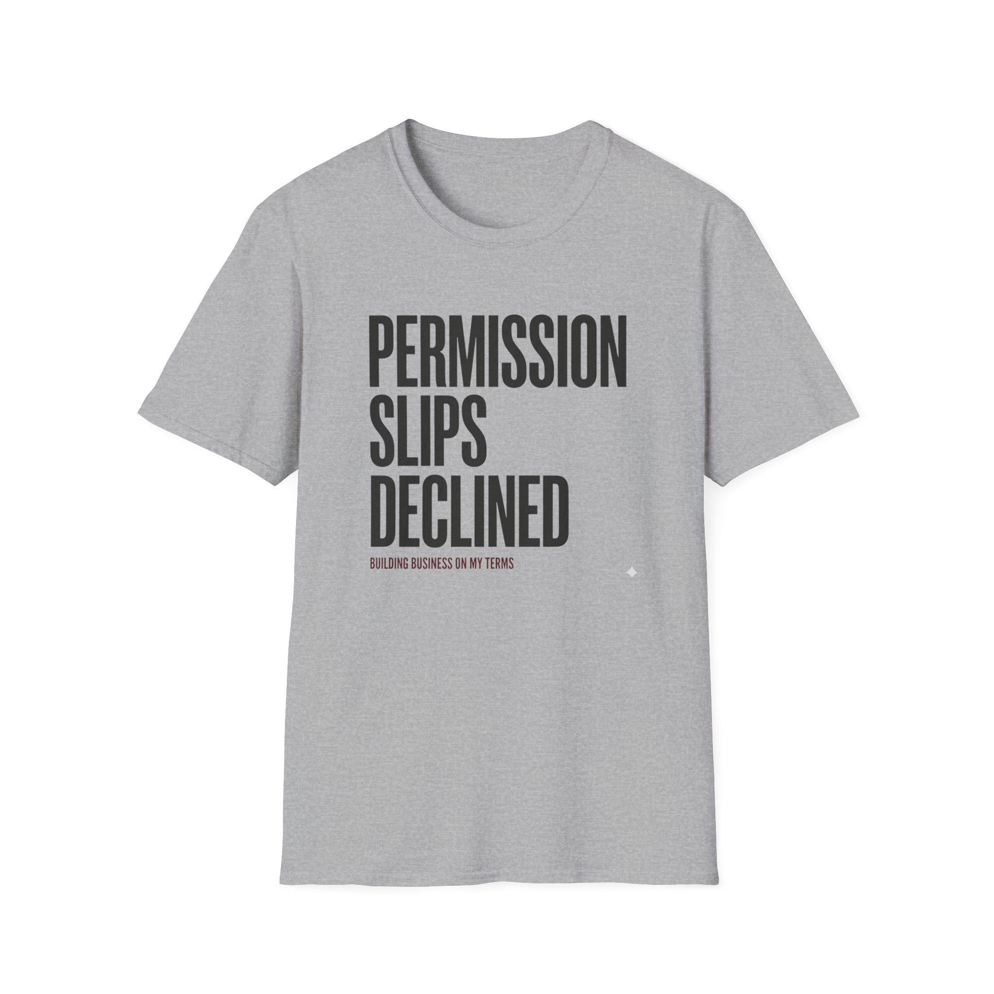 Permission Slips Declined - T-Shirt