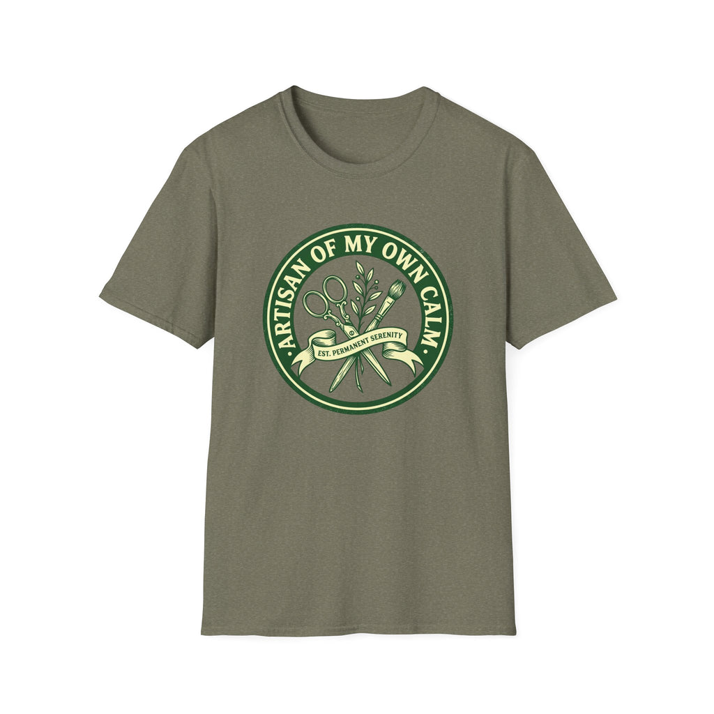 Artisan Of My Own Calm - T-Shirt