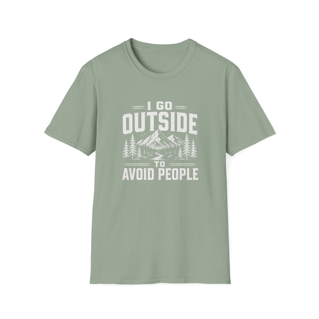 I Go Outside To Avoid People - T-Shirt