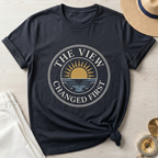 The View Changed First T-Shirt