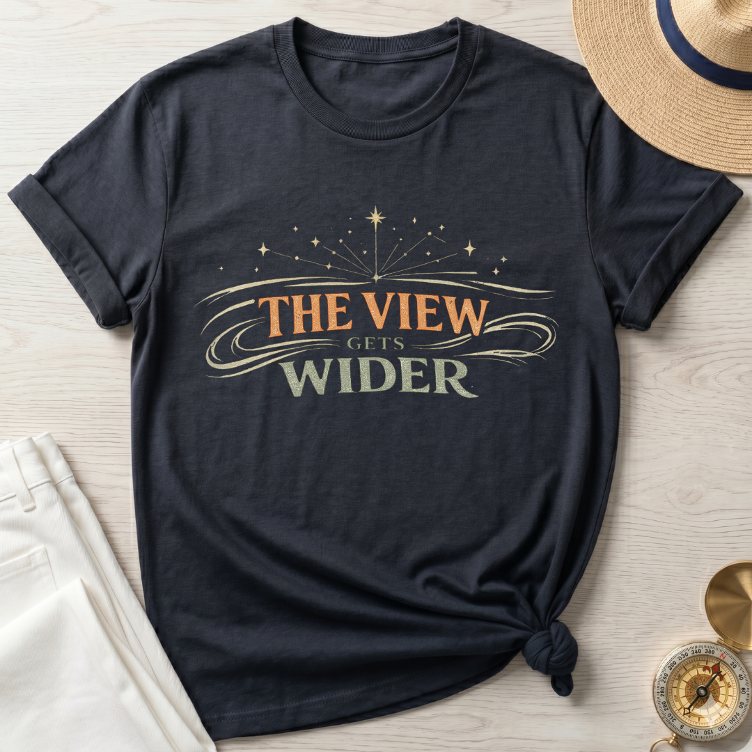 The View Gets Wider T-Shirt