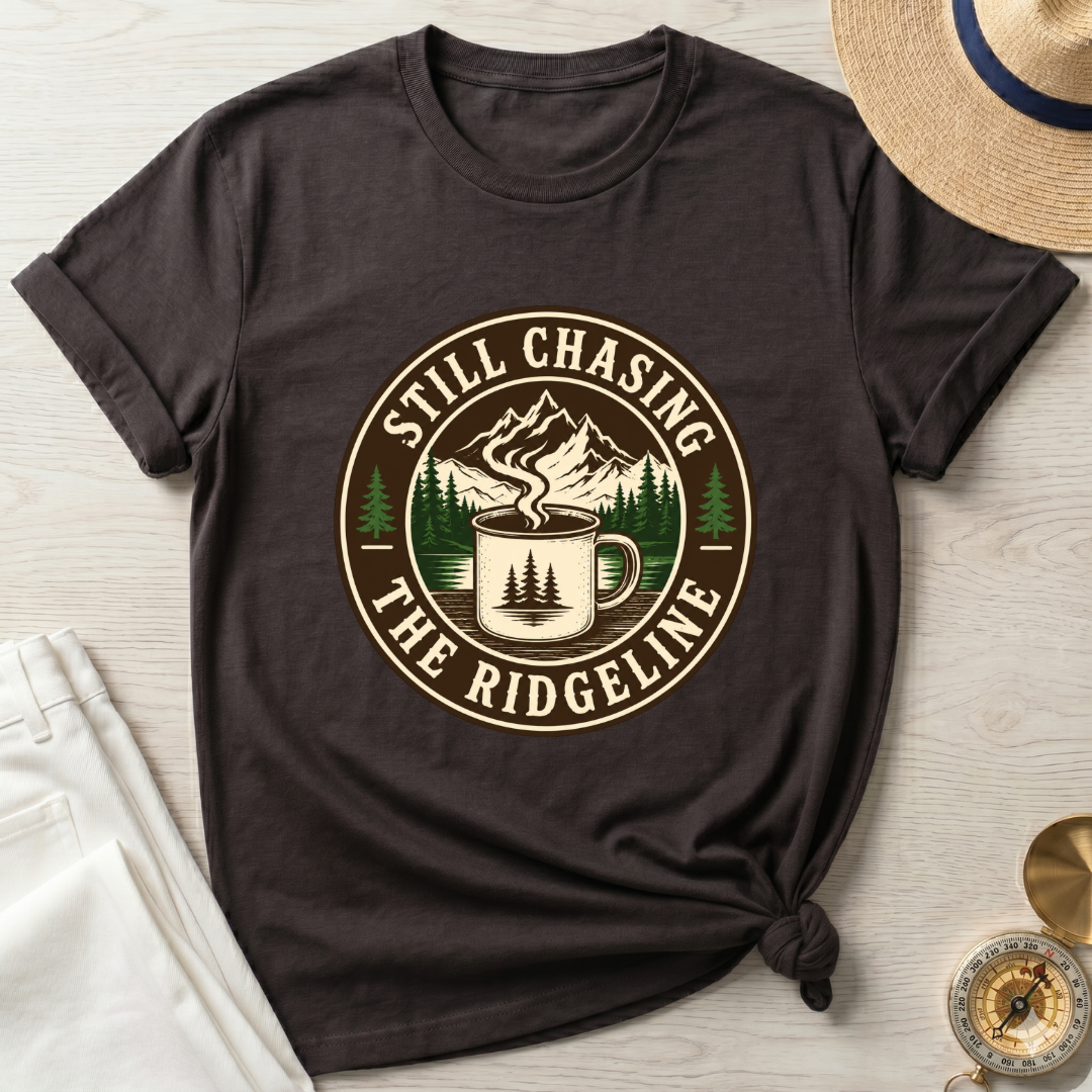 Still Chasing The Ridgeline T-Shirt