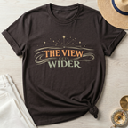 The View Gets Wider T-Shirt
