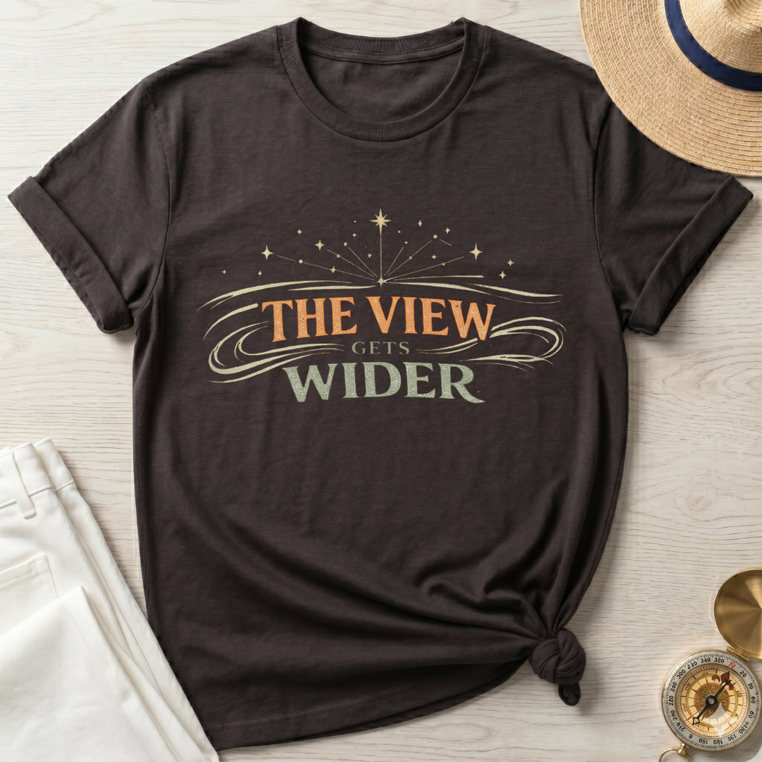 The View Gets Wider T-Shirt