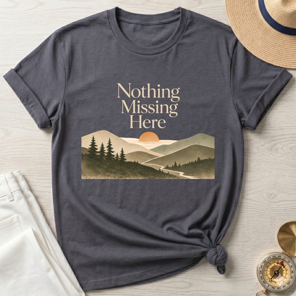 Nothing Missing Here Mountain T-Shirt