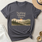 Nothing Missing Here Mountain T-Shirt