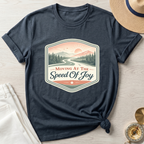 Moving At The Speed Of Joy T-Shirt