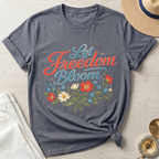 Let Freedom Bloom T-Shirt
