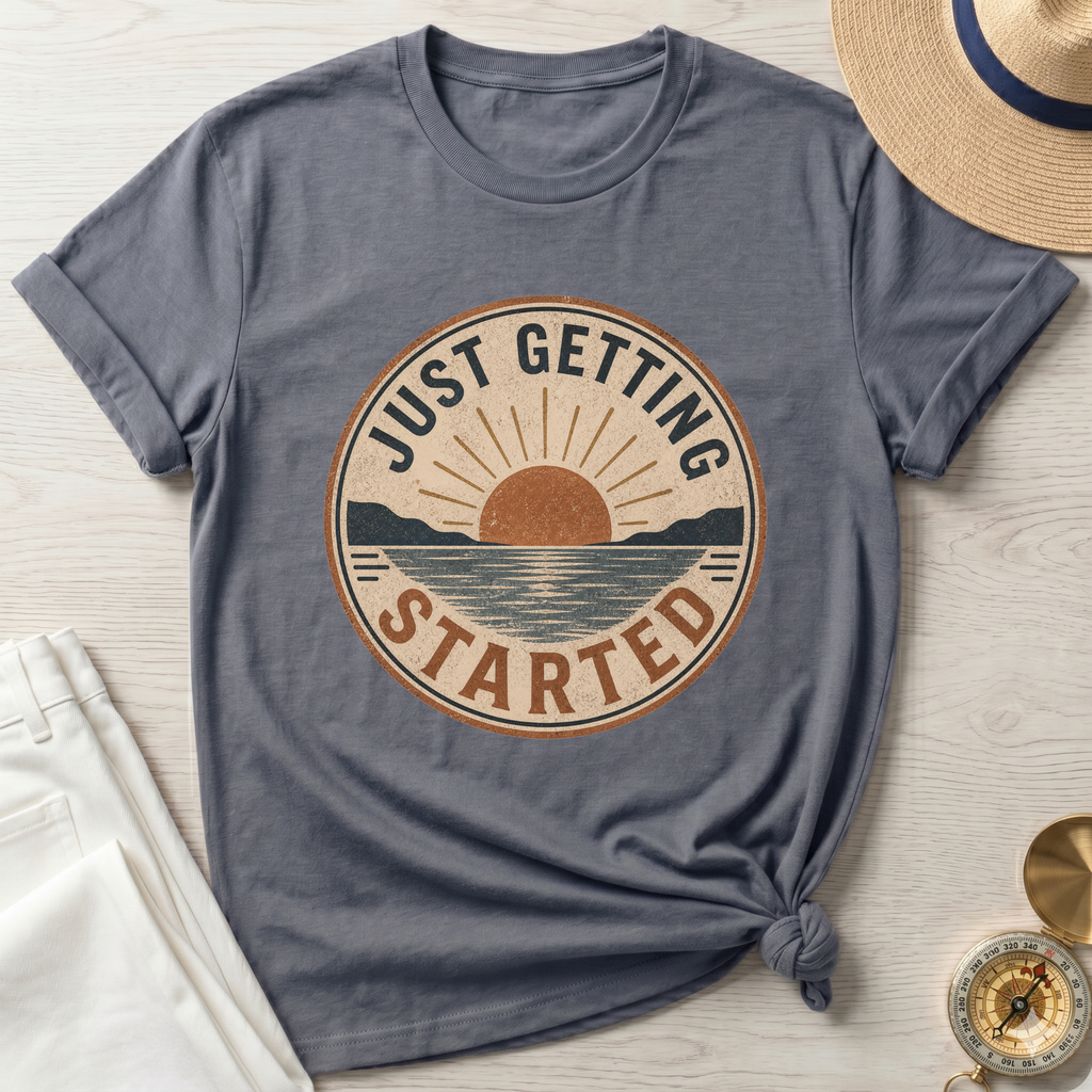 Just Getting Started Badge- T-Shirt