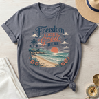Freedom Looks Good Here - T-Shirt