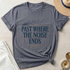 Past Where The Noise Ends T-Shirt
