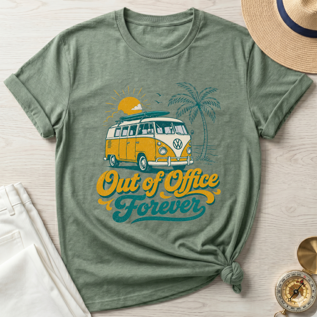 Out Of Office Forever - T-Shirt