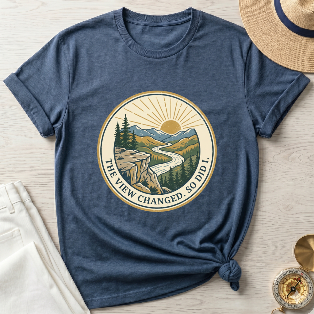 The View Changed. So Did I T-Shirt