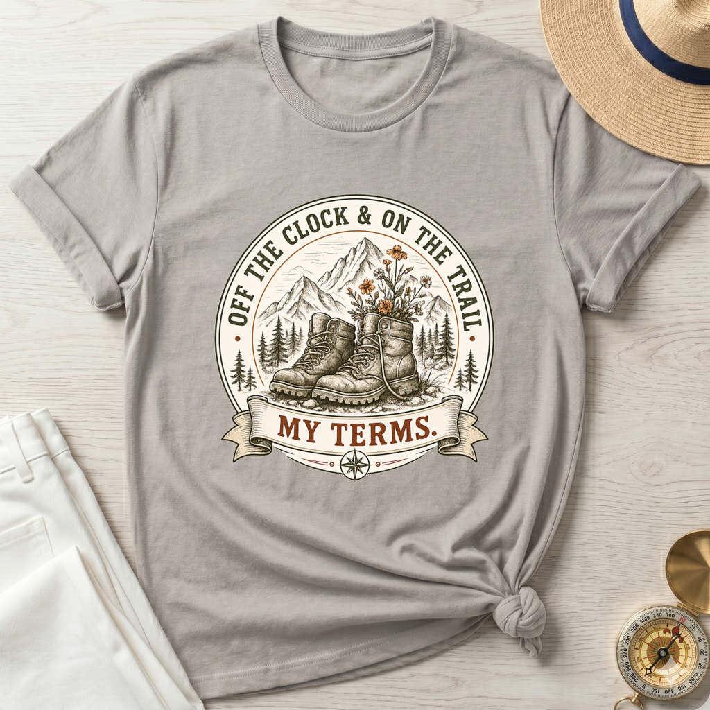Off The Clock and On The Trail- T-Shirt