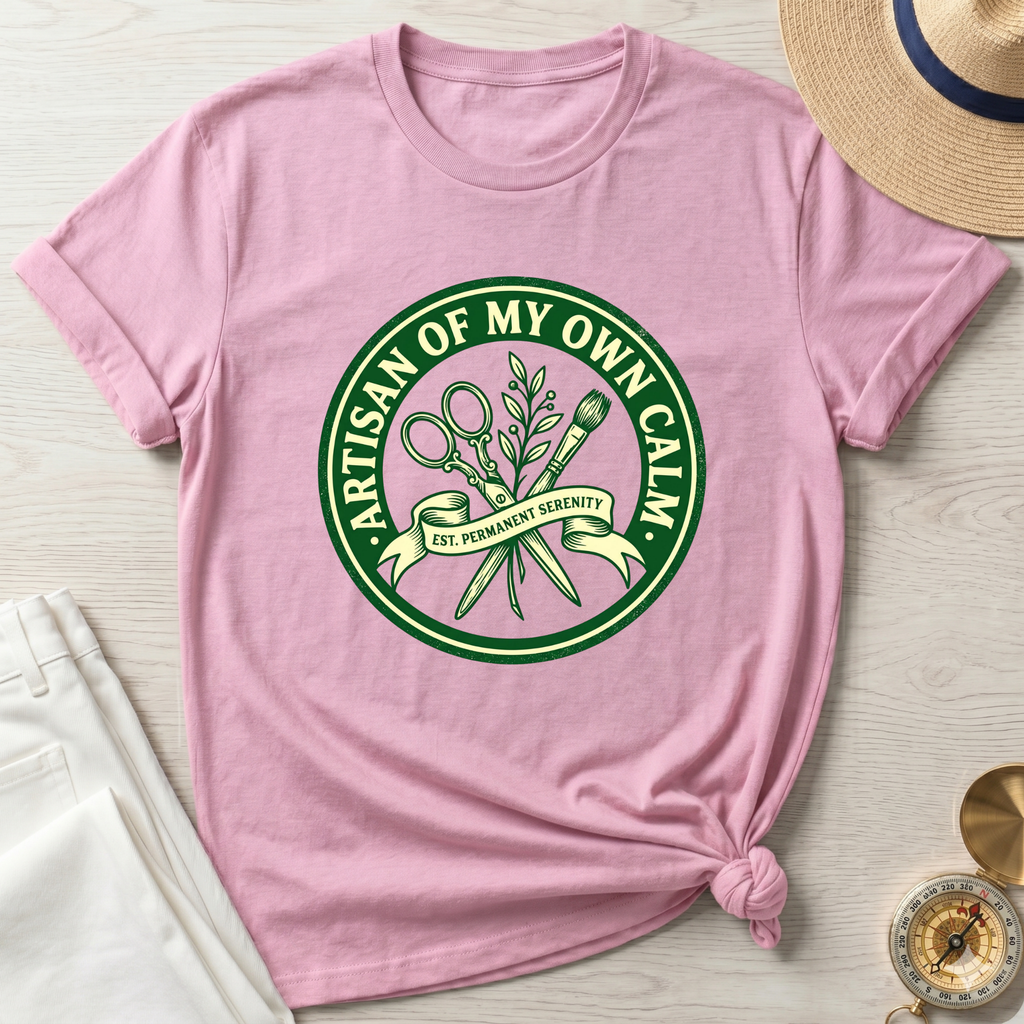Artisan Of My Own Calm T-Shirt