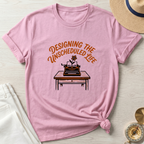 Designing the Unscheduled Life T-Shirt