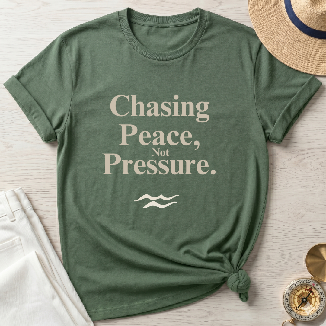 Chasing Peace Not Pressure - T-Shirt