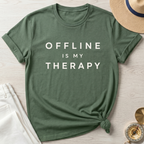 Offline Is My Therapy T-Shirt