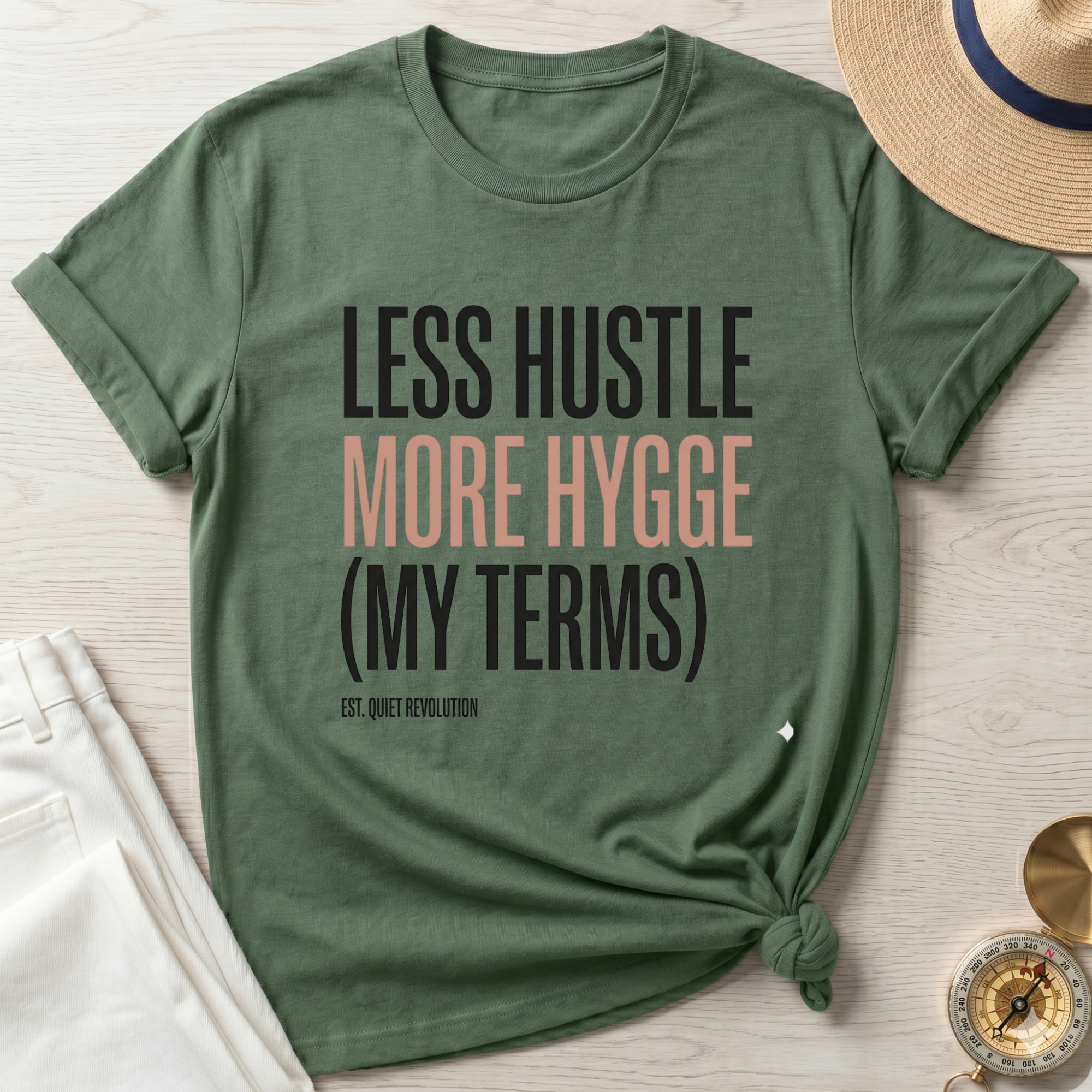 Less Hustle More Hygge T-Shirt