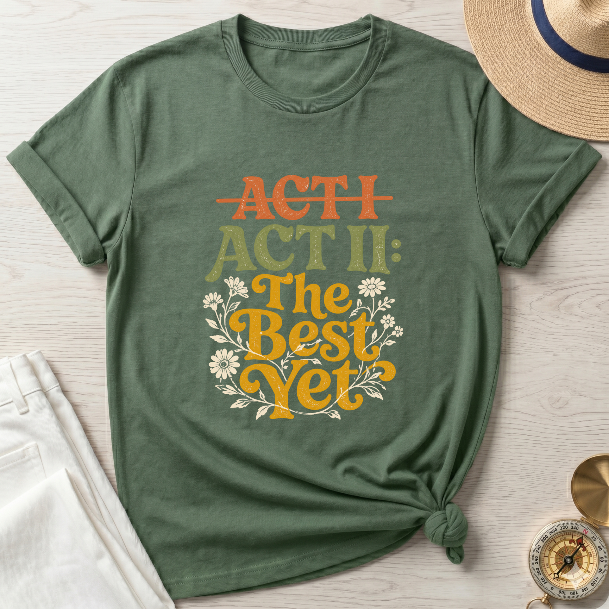 Act II The Best Yet T-Shirt