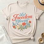 Let Freedom Bloom T-Shirt