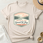Moving At The Speed Of Joy T-Shirt