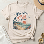 Freedom Looks Good Here - T-Shirt