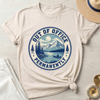 Out of Office Permanently T-Shirt