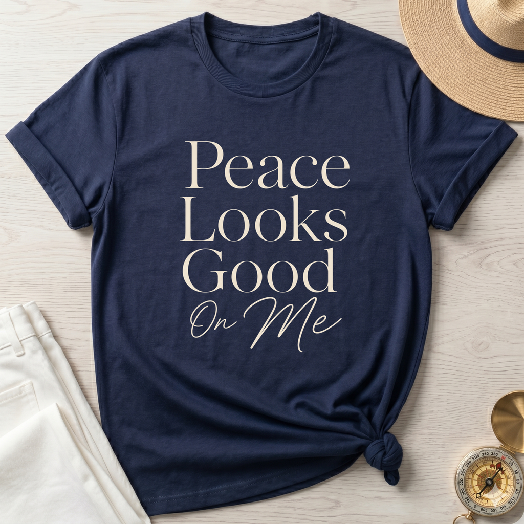 Peace Looks Good On Me T-Shirt