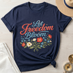 Let Freedom Bloom T-Shirt