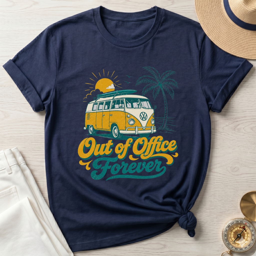 Out Of Office Forever - T-Shirt