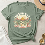 Starting Over Looks Good On Me T-Shirt