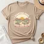 Starting Over Looks Good On Me T-Shirt