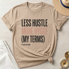 Less Hustle More Hygge T-Shirt