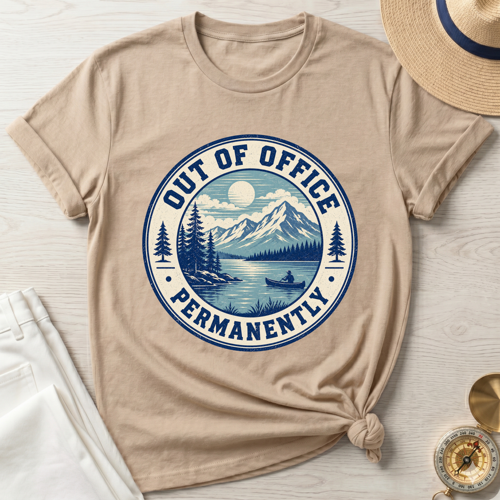 Out of Office Permanently T-Shirt