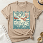 Passport Season-My Turn T-Shirt