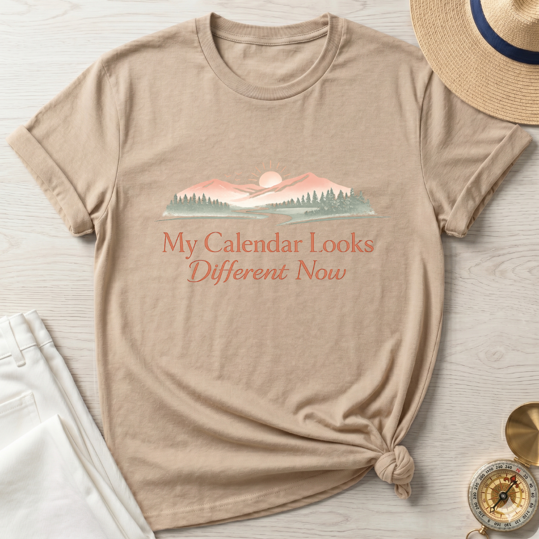 My Calendar Looks Different Now T-Shirt