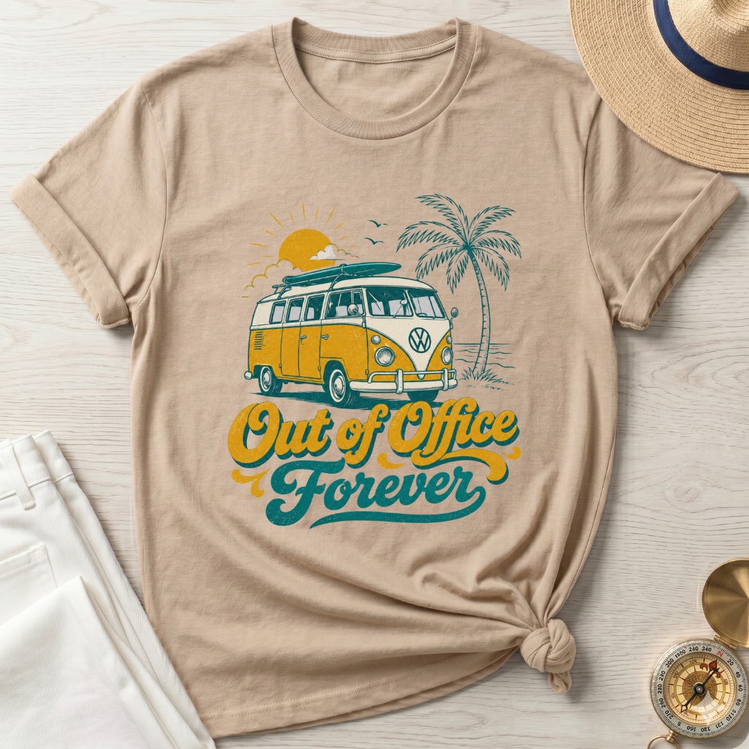 Out Of Office Forever - T-Shirt