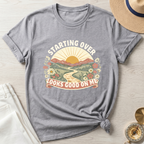 Starting Over Looks Good On Me T-Shirt