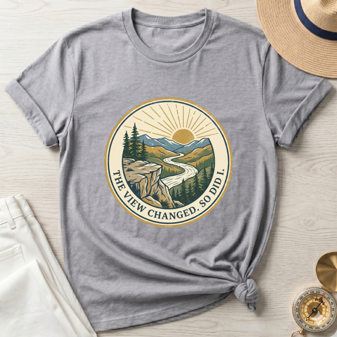 The View Changed. So Did I T-Shirt