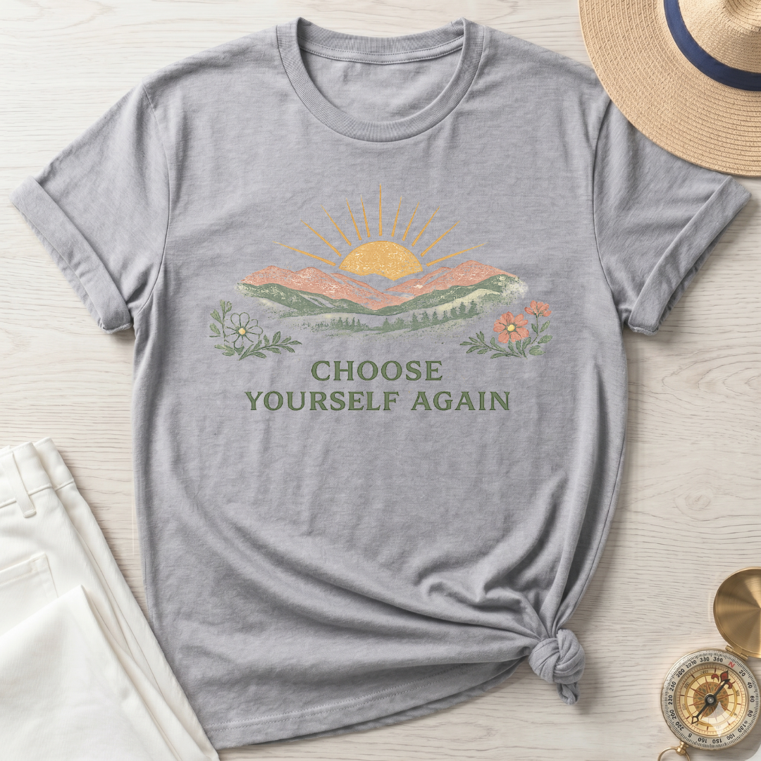 Choose Yourself Again T-Shirt