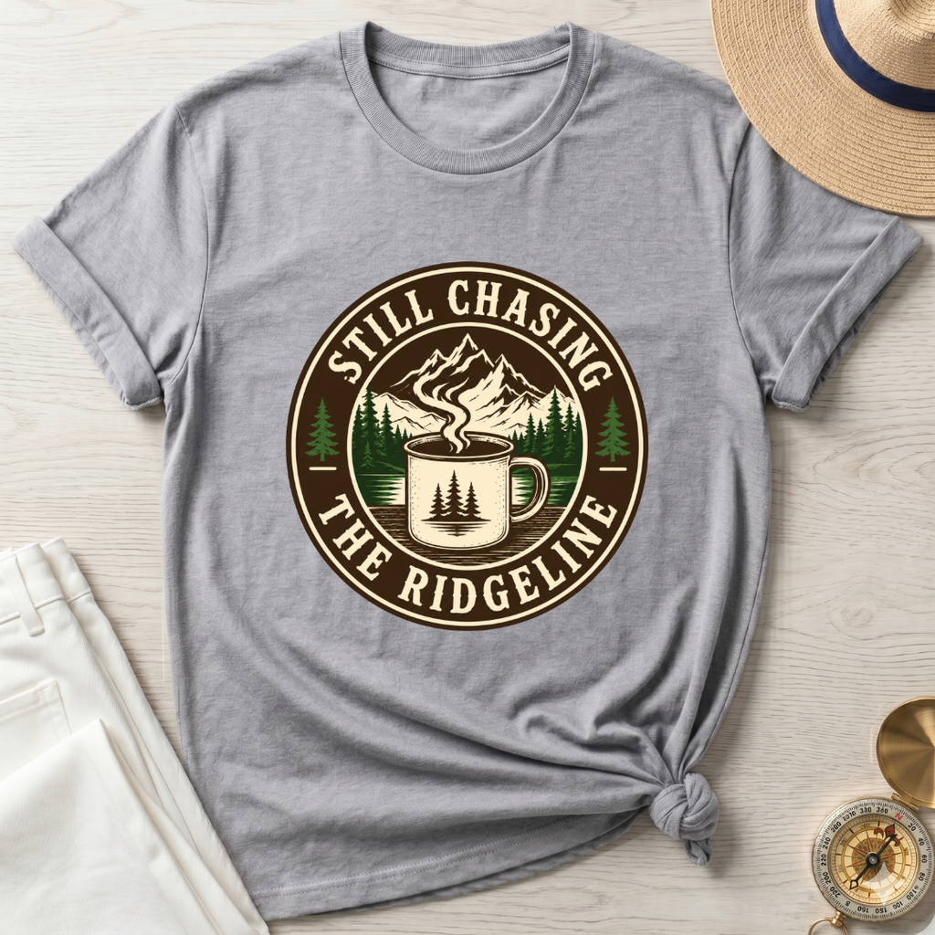 Still Chasing The Ridgeline T-Shirt